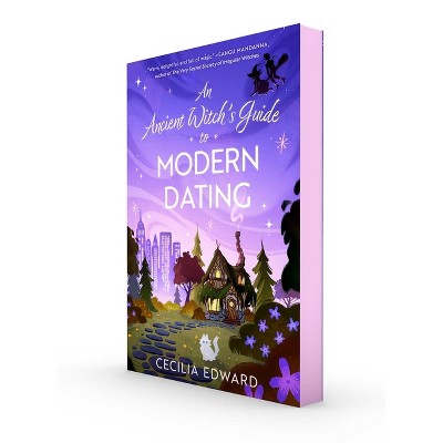 An Ancient Witch's Guide to Modern Dating - by Cecilia Edward (Paperback)
