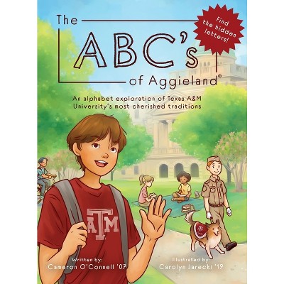 The ABC's of Aggieland - by  Cameron O'Connell (Hardcover)