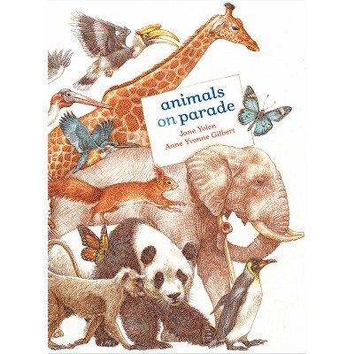 Animals on Parade - by  Jane Yolen (Hardcover)