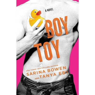 Boy Toy - (Man Hands) by  Sarina Bowen & Tanya Eby (Paperback)