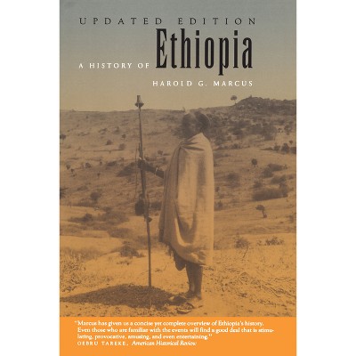 A History of Ethiopia - by  Harold G Marcus (Paperback)