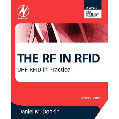 The RF in RFID - 2nd Edition by  Daniel Dobkin (Paperback)