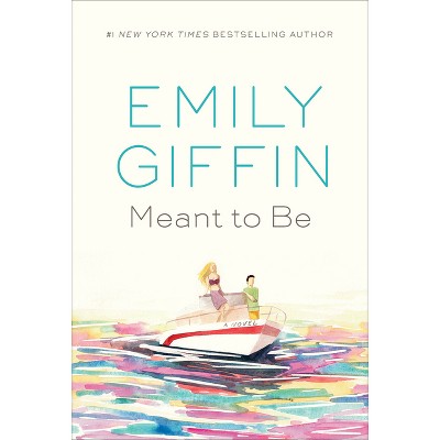 Meant to Be - by Emily Giffin