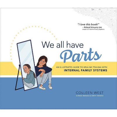 We All Have Parts! - by  Colleen West (Hardcover)