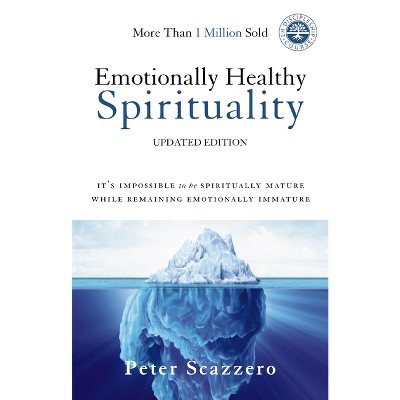 Emotionally Healthy Spirituality - by Peter Scazzero
