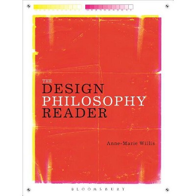The Design Philosophy Reader - Annotated by Anne-Marie Willis