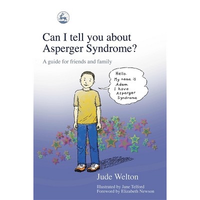 Can I Tell You about Asperger Syndrome? - (Can I Tell You About...?) by  Jude Welton (Paperback)