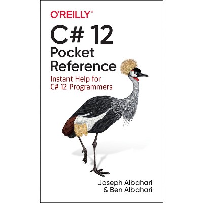 C# 12 Pocket Reference - by  Joseph Albahari & Ben Albahari (Paperback)