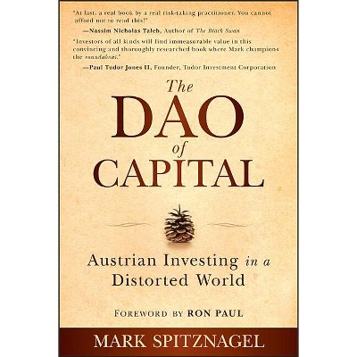 The Dao of Capital - by  Mark Spitznagel (Hardcover)