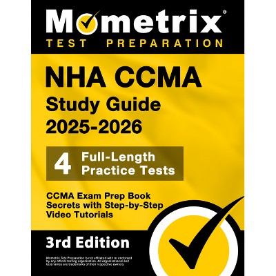 Nha Ccma Study Guide 2025-2026 - 4 Full-Length Practice Tests, Ccma Exam Prep Book Secrets with Step-By-Step Video Tutorials - by  Matthew Bowling