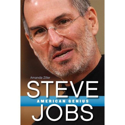 Steve Jobs - by  Amanda Ziller (Paperback)