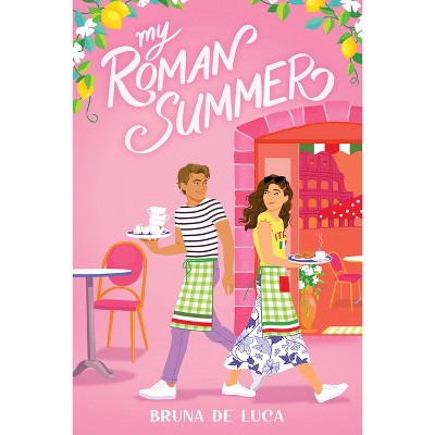 My Roman Summer - by  Bruna de Luca (Paperback)