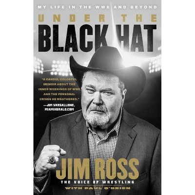 Under the Black Hat - by  Jim Ross & Paul O'Brien (Paperback)