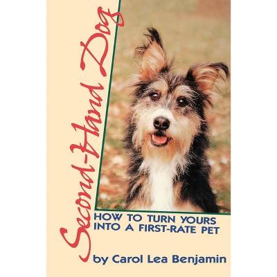 Second-Hand Dog - by  Carol Lea Benjamin (Paperback)
