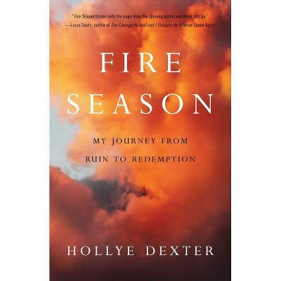 Fire Season - by  Hollye Dexter (Paperback)