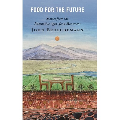 Food for the Future - by  John Brueggemann (Paperback)