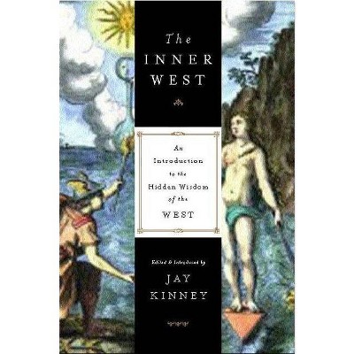 The Inner West - (New Consciousness Reader) by  Jay Kinney (Paperback)