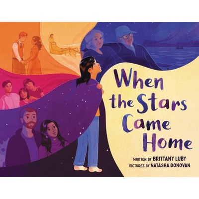 When the Stars Came Home - by  Brittany Luby (Hardcover)