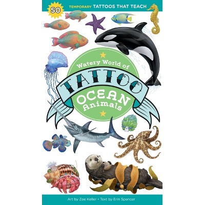 Watery World of Tattoo Ocean Animals - (Tattoos That Teach) (Paperback)