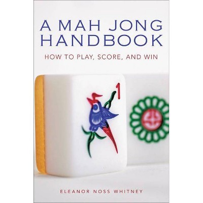 Mah Jong Handbook - by  Eleanor Noss Whitney (Paperback)