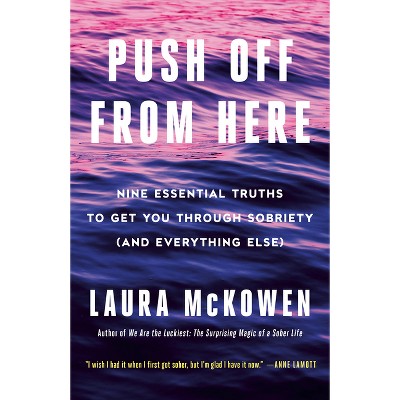 Push Off from Here - by  Laura McKowen (Paperback)
