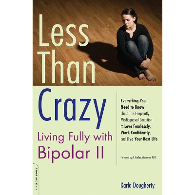Less Than Crazy - by  Karla Dougherty (Paperback)