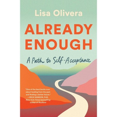Already Enough - by  Lisa Olivera (Paperback)