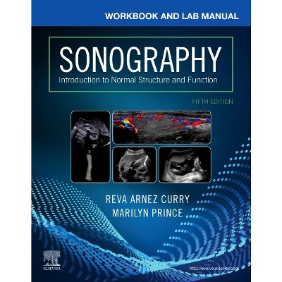 Workbook and Lab Manual for Sonography - 5th Edition by  Reva Arnez Curry & Marilyn Prince (Paperback)