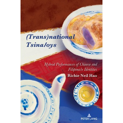 (Trans)National Tsina/Oys - (Critical Intercultural Communication Studies) by  Richie Neil Hao (Paperback)