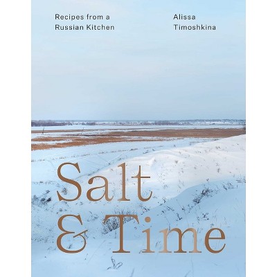 Salt & Time - by  Alissa Timoshkina (Paperback)