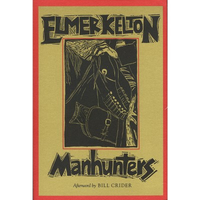 Manhunters - (Texas Tradition) by  Elmer Kelton (Paperback)