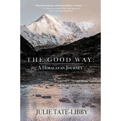 The Good Way - by  Julie Tate-Libby (Paperback)
