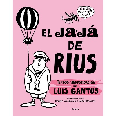 El Ja-Já de Rius / Rius's Ha-Ha - by  Luis Gantús (Paperback)