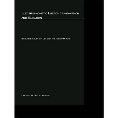 Electromagnetic Energy Transmission and Radiation - (MIT Press Classics) by  Richard B Adler & Lan Jen Chu & Robert M Fano (Paperback)