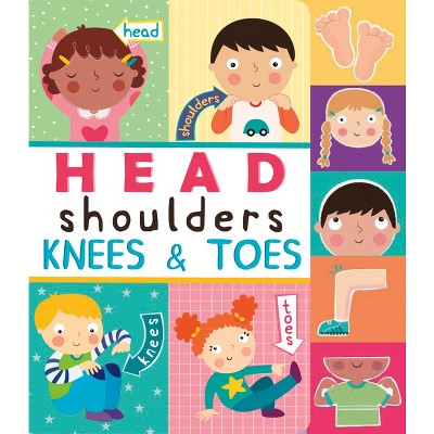 Head, Shoulders, Knees, and Toes - (Nursery Rhyme Board Books) (Board Book)