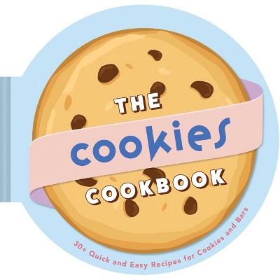 The Cookies Cookbook - by  Weldon Owen (Hardcover)