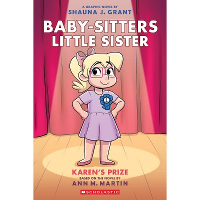 Karen's Prize: A Graphic Novel (Baby-Sitters Little Sister #10) - (Baby-Sitters Little Sister Graphix) by Ann M Martin