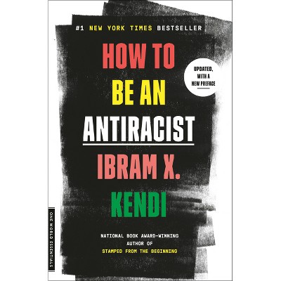 How to Be an Antiracist - by Ibram X. Kendi (Paperback)