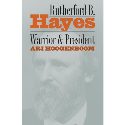 Rutherford B. Hayes - (Rural America) by  Ari Hoogenboom (Hardcover)