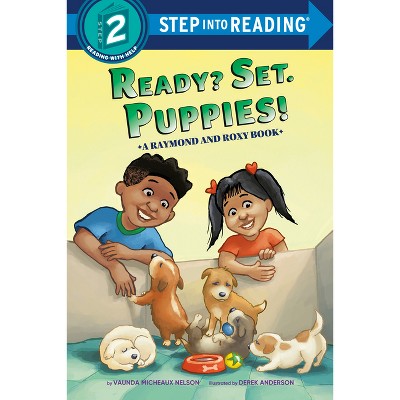 Ready? Set. Puppies! (Raymond and Roxy) - (Step Into Reading) by  Vaunda Micheaux Nelson (Paperback)