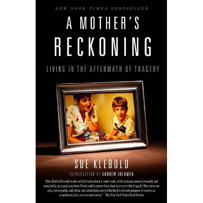 Mother's Reckoning : Living in the Aftermath of Tragedy (Reprint) (Paperback) (Sue Klebold)