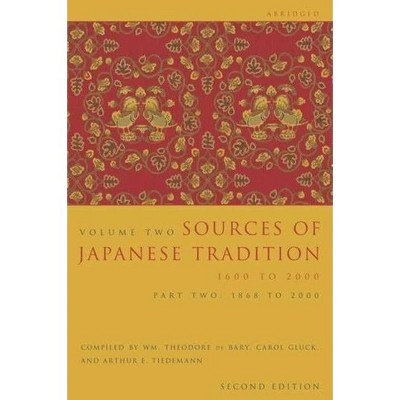 Sources of Japanese Tradition, Abridged - 2nd Edition,Abridged by  Wm Theodore de Bary & Carol Gluck & Arthur Tiedemann (Paperback)