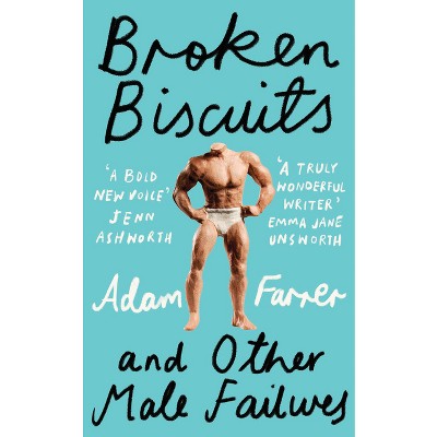 Broken Biscuits - by  Adam Farrer (Hardcover)