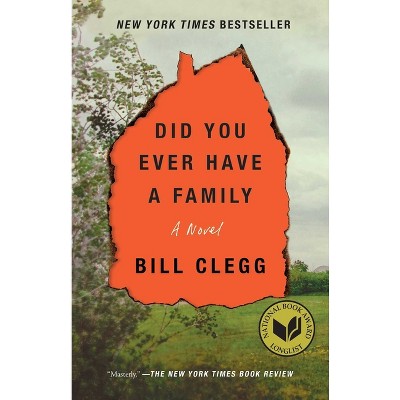 Did You Ever Have a Family - by  Bill Clegg (Paperback)