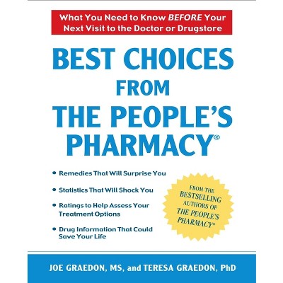 Best Choices from the People's Pharmacy - by  Joe Graedon & Teresa Graedon (Paperback)