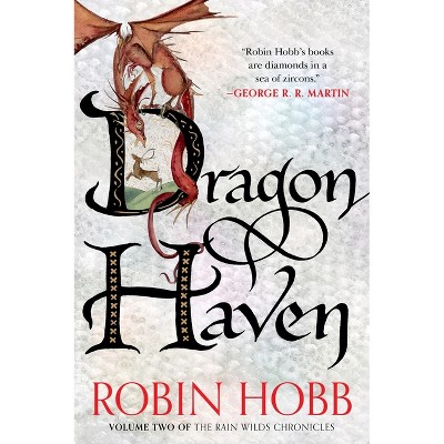 Dragon Haven - (Rain Wilds Chronicles) by  Robin Hobb (Paperback)