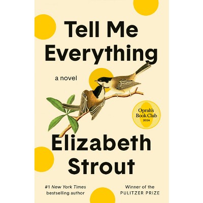 Tell Me Everything - by Elizabeth Strout