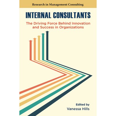 Internal Consultants - (Research in Management Consulting) by Vanessa Hills