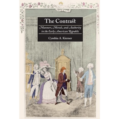 The Contrast - Annotated by  Cynthia A Kierner (Paperback)