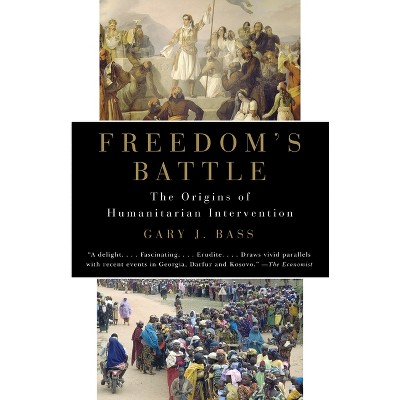 Freedom's Battle - by  Gary J Bass (Paperback)